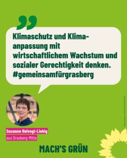 Unser Listenplatz 9: 
Susanne Helvogt-Liebig, 
Jahrgang 1960, 
Dipl. Ökonomin, 
Vorstandsmitglied im Ortsverband
🌻
Zukunft entsteht nicht durch Abwarten, sondern durch Handeln! 
In Grasberg stehen wir vor großen Herausforderungen: Extremwetter wie Starkregen, Hochwasser und Hitzewellen zeigen uns deutlich, dass wir längst fällige Entscheidungen nicht länger aufschieben dürfen. 
🌻
Susanne kandidiert bei dieser Kommunalwahl, um genau das zu ändern und gemeinsam mit euch echte Wege zur Umsetzung zu finden.
Für sie steht fest:
„Für mich haben Klimaschutz und ein Konzept zu Klimaanpassung oberste Priorität. Soziale Gerechtigkeit darf dabei nicht vergessen werden, sanftes wirtschaftliches Wachstum ist dabei kein Widerspruch“
🌻
Politik und Verwaltung sollten sich  sich öffentlich sichtbar und gemeinsam mit allen Bürgerinnen und Bürgern einer entscheidenden Frage stellen: 
Welche konkreten Maßnahmen wollen wir in Grasberg ergreifen, um angemessen und schnell auf die Folgen des Klimawandels, auch mit Überlegungen zu kommunalem Hitzeschutz ergreifen? 
🌻
Klimaschutz und ein soziales Miteinander gehen nur zusammen. Doch Veränderung braucht deine Stimme!

Geh zur Kommunalwahl und gestalte die Zukunft unserer Gemeinde aktiv mit. 

Jede Stimme zählt für ein klimaresilientes und gerechtes Grasberg!
Mach’s Grün! 
🌻
#Grasberg #Kommunalwahl #Klimaschutz #Klimaanpassung  #grünegrasberg
