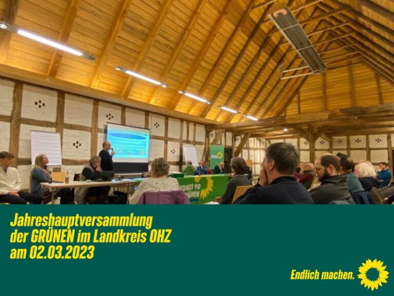 Jahreshauptversammlung der GRÜNEN im Landkreis OHZ am Donnerstag den 02.03.2023